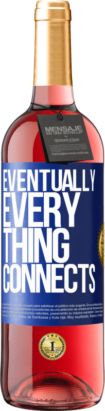 29,95 € Free Shipping | Rosé Wine ROSÉ Edition Eventually, everything connects Blue Label. Customizable label Young wine Harvest 2023 Tempranillo