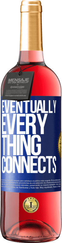 29,95 € Spedizione Gratuita | Vino rosato Edizione ROSÉ Eventually, everything connects Etichetta Blu. Etichetta personalizzabile Vino giovane Raccogliere 2024 Tempranillo