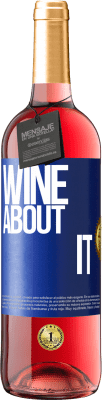 29,95 € Free Shipping | Rosé Wine ROSÉ Edition Wine about it Blue Label. Customizable label Young wine Harvest 2024 Tempranillo