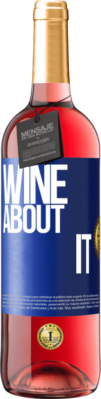 29,95 € Бесплатная доставка | Розовое вино Издание ROSÉ Wine about it Синяя метка. Настраиваемая этикетка Молодое вино Урожай 2023 Tempranillo