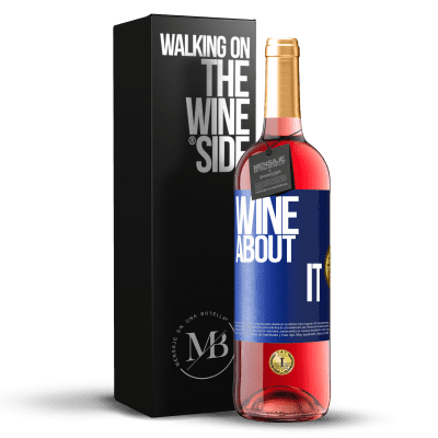 «Wine about it» ROSÉ版