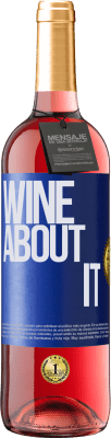 29,95 € Envío gratis | Vino Rosado Edición ROSÉ Wine about it Etiqueta Azul. Etiqueta personalizable Vino joven Cosecha 2025 Tempranillo