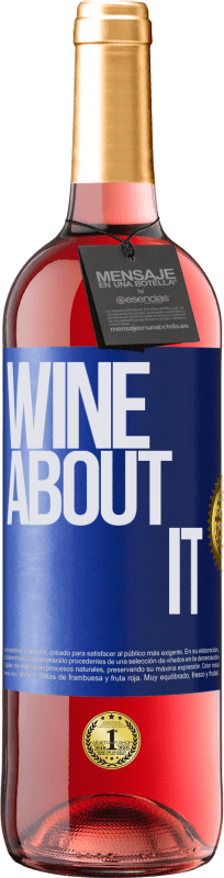 29,95 € Envío gratis | Vino Rosado Edición ROSÉ Wine about it Etiqueta Azul. Etiqueta personalizable Vino joven Cosecha 2023 Tempranillo