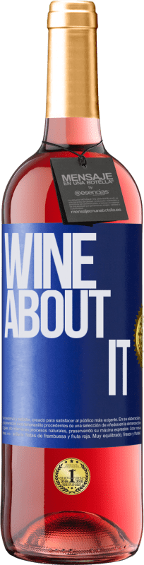 29,95 € Envío gratis | Vino Rosado Edición ROSÉ Wine about it Etiqueta Azul. Etiqueta personalizable Vino joven Cosecha 2024 Tempranillo