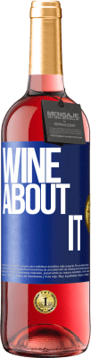 29,95 € Spedizione Gratuita | Vino rosato Edizione ROSÉ Wine about it Etichetta Blu. Etichetta personalizzabile Vino giovane Raccogliere 2024 Tempranillo