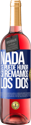 29,95 € Envío gratis | Vino Rosado Edición ROSÉ Nada se puede hundir si remamos los dos Etiqueta Azul. Etiqueta personalizable Vino joven Cosecha 2025 Tempranillo