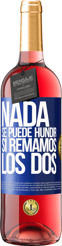 29,95 € Envío gratis | Vino Rosado Edición ROSÉ Nada se puede hundir si remamos los dos Etiqueta Azul. Etiqueta personalizable Vino joven Cosecha 2024 Tempranillo