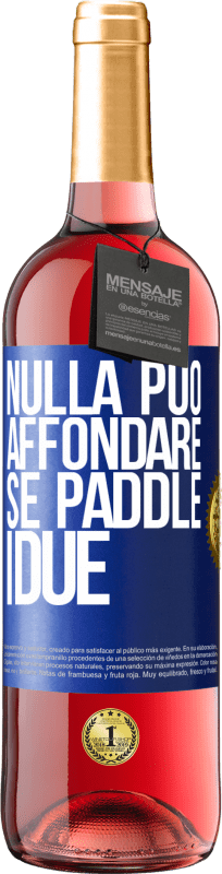 29,95 € Spedizione Gratuita | Vino rosato Edizione ROSÉ Nulla può affondare se paddle i due Etichetta Blu. Etichetta personalizzabile Vino giovane Raccogliere 2024 Tempranillo