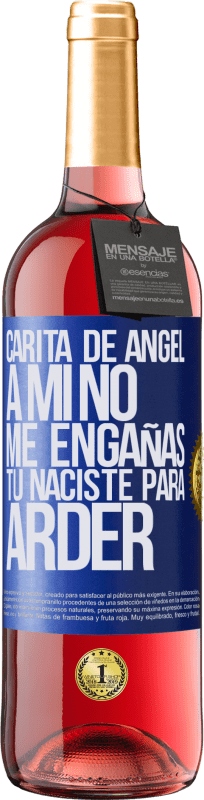 29,95 € Envío gratis | Vino Rosado Edición ROSÉ Carita de ángel, a mí no me engañas, tú naciste para arder Etiqueta Azul. Etiqueta personalizable Vino joven Cosecha 2024 Tempranillo