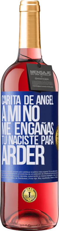 29,95 € Envío gratis | Vino Rosado Edición ROSÉ Carita de ángel, a mí no me engañas, tú naciste para arder Etiqueta Azul. Etiqueta personalizable Vino joven Cosecha 2025 Tempranillo