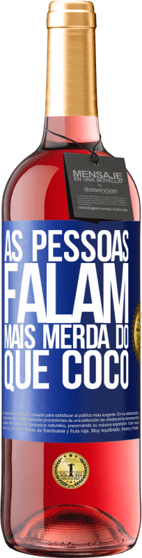 29,95 € Envio grátis | Vinho rosé Edição ROSÉ As pessoas falam mais que merda Etiqueta Azul. Etiqueta personalizável Vinho jovem Colheita 2024 Tempranillo