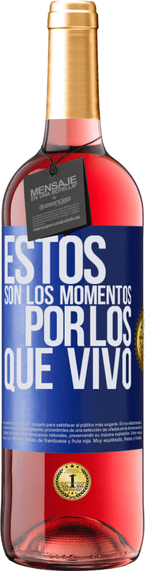 29,95 € Envío gratis | Vino Rosado Edición ROSÉ Estos son los momentos por los que vivo Etiqueta Azul. Etiqueta personalizable Vino joven Cosecha 2024 Tempranillo