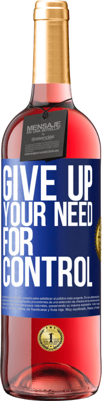29,95 € Бесплатная доставка | Розовое вино Издание ROSÉ Give up your need for control Синяя метка. Настраиваемая этикетка Молодое вино Урожай 2023 Tempranillo