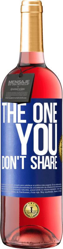 29,95 € Бесплатная доставка | Розовое вино Издание ROSÉ The one you don't share Синяя метка. Настраиваемая этикетка Молодое вино Урожай 2024 Tempranillo