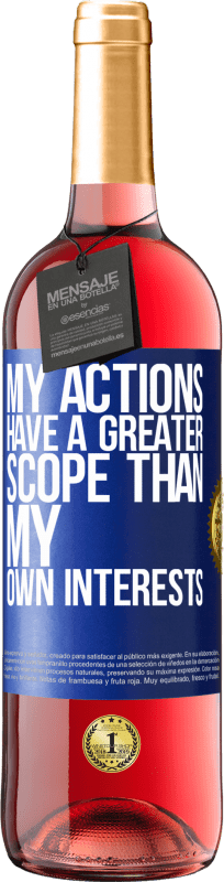 29,95 € Free Shipping | Rosé Wine ROSÉ Edition My actions have a greater scope than my own interests Blue Label. Customizable label Young wine Harvest 2024 Tempranillo