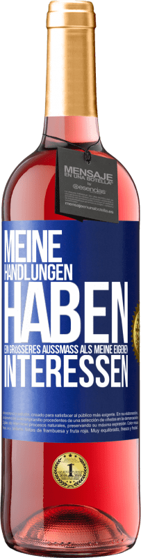 29,95 € Kostenloser Versand | Roséwein ROSÉ Ausgabe Meine Handlungen haben ein größeres Außmaß als meine eigenen Interessen Blaue Markierung. Anpassbares Etikett Junger Wein Ernte 2024 Tempranillo