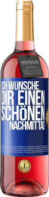 29,95 € Kostenloser Versand | Roséwein ROSÉ Ausgabe Ich wünsche dir einen schönen Nachmittag Blaue Markierung. Anpassbares Etikett Junger Wein Ernte 2024 Tempranillo