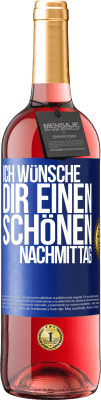 29,95 € Kostenloser Versand | Roséwein ROSÉ Ausgabe Ich wünsche dir einen schönen Nachmittag Blaue Markierung. Anpassbares Etikett Junger Wein Ernte 2025 Tempranillo