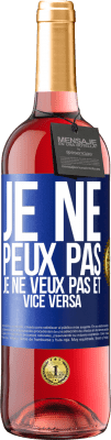 29,95 € Envoi gratuit | Vin rosé Édition ROSÉ Je ne peux pas, je ne veux pas et vice versa Étiquette Bleue. Étiquette personnalisable Vin jeune Récolte 2024 Tempranillo