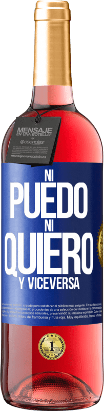 29,95 € Envío gratis | Vino Rosado Edición ROSÉ Ni puedo, ni quiero, y viceversa Etiqueta Azul. Etiqueta personalizable Vino joven Cosecha 2024 Tempranillo