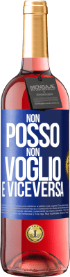 29,95 € Spedizione Gratuita | Vino rosato Edizione ROSÉ Non posso, non voglio, e viceversa Etichetta Blu. Etichetta personalizzabile Vino giovane Raccogliere 2024 Tempranillo