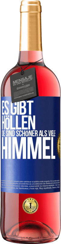 29,95 € Kostenloser Versand | Roséwein ROSÉ Ausgabe Es gibt Höllen, die sind schöner als viele Himmel Blaue Markierung. Anpassbares Etikett Junger Wein Ernte 2024 Tempranillo