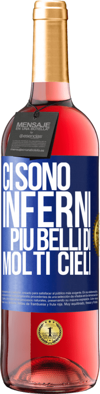 29,95 € Spedizione Gratuita | Vino rosato Edizione ROSÉ Ci sono inferni più belli di molti cieli Etichetta Blu. Etichetta personalizzabile Vino giovane Raccogliere 2024 Tempranillo