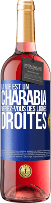 29,95 € Envoi gratuit | Vin rosé Édition ROSÉ La vie est un charabia, méfiez-vous des lignes droites Étiquette Bleue. Étiquette personnalisable Vin jeune Récolte 2025 Tempranillo