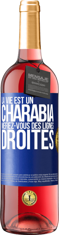 29,95 € Envoi gratuit | Vin rosé Édition ROSÉ La vie est un charabia, méfiez-vous des lignes droites Étiquette Bleue. Étiquette personnalisable Vin jeune Récolte 2024 Tempranillo