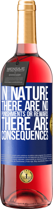 29,95 € Free Shipping | Rosé Wine ROSÉ Edition In nature there are no punishments or rewards, there are consequences Blue Label. Customizable label Young wine Harvest 2023 Tempranillo