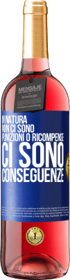 29,95 € Spedizione Gratuita | Vino rosato Edizione ROSÉ In natura non ci sono punizioni o ricompense, ci sono conseguenze Etichetta Blu. Etichetta personalizzabile Vino giovane Raccogliere 2023 Tempranillo