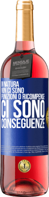 29,95 € Spedizione Gratuita | Vino rosato Edizione ROSÉ In natura non ci sono punizioni o ricompense, ci sono conseguenze Etichetta Blu. Etichetta personalizzabile Vino giovane Raccogliere 2025 Tempranillo