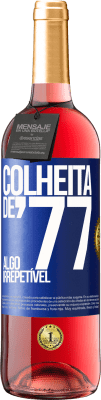 29,95 € Envio grátis | Vinho rosé Edição ROSÉ Colheita de '77, algo irrepetível Etiqueta Azul. Etiqueta personalizável Vinho jovem Colheita 2024 Tempranillo