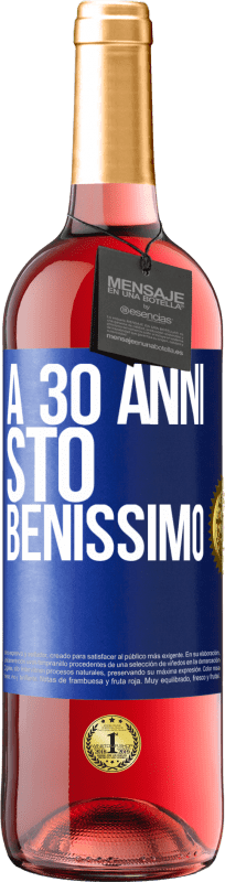 29,95 € Spedizione Gratuita | Vino rosato Edizione ROSÉ A 30 anni, sto benissimo Etichetta Blu. Etichetta personalizzabile Vino giovane Raccogliere 2024 Tempranillo