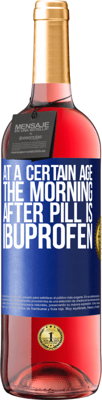 29,95 € Free Shipping | Rosé Wine ROSÉ Edition At a certain age, the morning after pill is ibuprofen Blue Label. Customizable label Young wine Harvest 2024 Tempranillo