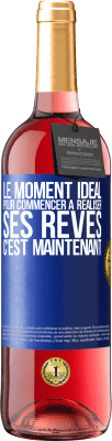 29,95 € Envoi gratuit | Vin rosé Édition ROSÉ Le moment idéal pour commencer à réaliser ses rêves c'est maintenant Étiquette Bleue. Étiquette personnalisable Vin jeune Récolte 2024 Tempranillo