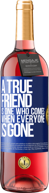 29,95 € 免费送货 | 桃红葡萄酒 ROSÉ版 真正的朋友是每个人都不见时就会来的朋友 蓝色标签. 可自定义的标签 青年酒 收成 2023 Tempranillo