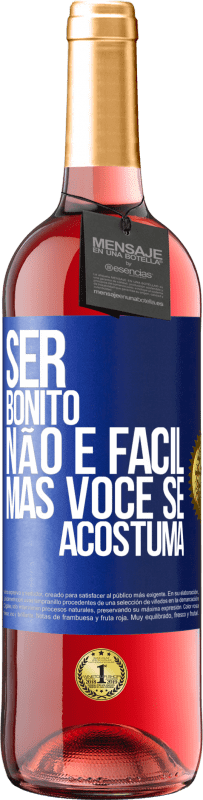 29,95 € Envio grátis | Vinho rosé Edição ROSÉ Ser bonito não é fácil, mas você se acostuma Etiqueta Azul. Etiqueta personalizável Vinho jovem Colheita 2024 Tempranillo