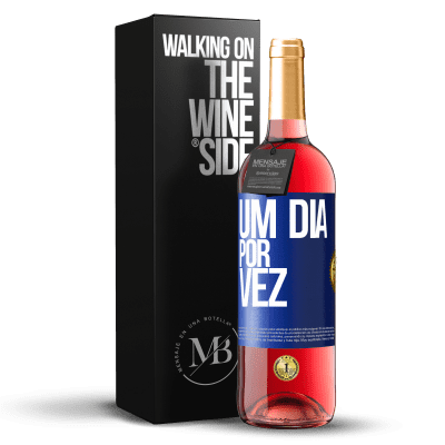 «Um dia por vez» Edição ROSÉ