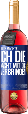29,95 € Kostenloser Versand | Roséwein ROSÉ Ausgabe Heute möchte ich die Nacht mit dir verbringen Blaue Markierung. Anpassbares Etikett Junger Wein Ernte 2025 Tempranillo