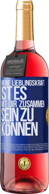 29,95 € Kostenloser Versand | Roséwein ROSÉ Ausgabe Meine Lieblingskraft ist es, mit dir zusammen sein zu können Blaue Markierung. Anpassbares Etikett Junger Wein Ernte 2024 Tempranillo