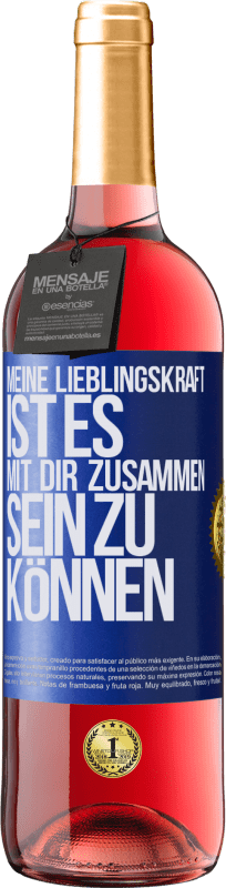 29,95 € Kostenloser Versand | Roséwein ROSÉ Ausgabe Meine Lieblingskraft ist es, mit dir zusammen sein zu können Blaue Markierung. Anpassbares Etikett Junger Wein Ernte 2024 Tempranillo