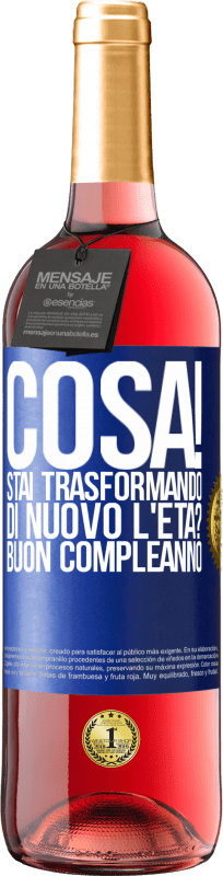 29,95 € Spedizione Gratuita | Vino rosato Edizione ROSÉ Cosa! Stai trasformando di nuovo l'età? Buon compleanno Etichetta Blu. Etichetta personalizzabile Vino giovane Raccogliere 2025 Tempranillo