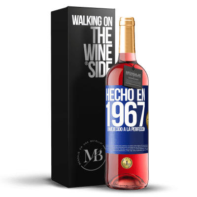 «Hecho en 1967. Envejecido a la perfección» Edición ROSÉ