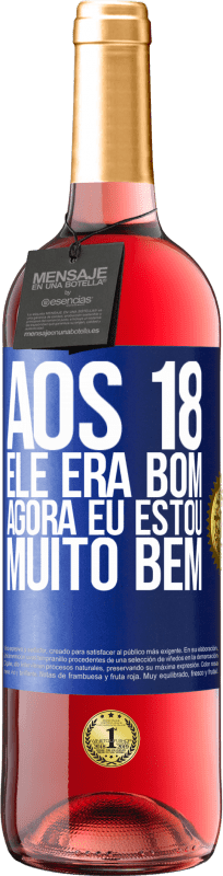 29,95 € Envio grátis | Vinho rosé Edição ROSÉ Aos 18 ele era bom. Agora eu estou muito bem Etiqueta Azul. Etiqueta personalizável Vinho jovem Colheita 2024 Tempranillo