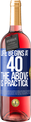 29,95 € Free Shipping | Rosé Wine ROSÉ Edition Life begins at 40. The above is practical Blue Label. Customizable label Young wine Harvest 2024 Tempranillo