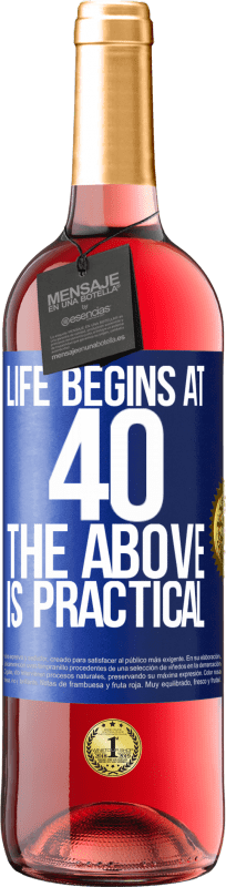 29,95 € Бесплатная доставка | Розовое вино Издание ROSÉ Жизнь начинается в 40 лет. Вышесказанное практично Синяя метка. Настраиваемая этикетка Молодое вино Урожай 2023 Tempranillo