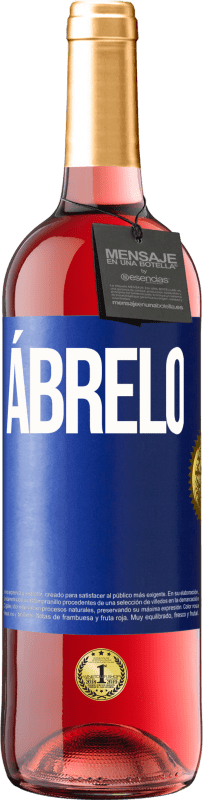 29,95 € Envío gratis | Vino Rosado Edición ROSÉ Ábrelo Etiqueta Azul. Etiqueta personalizable Vino joven Cosecha 2024 Tempranillo