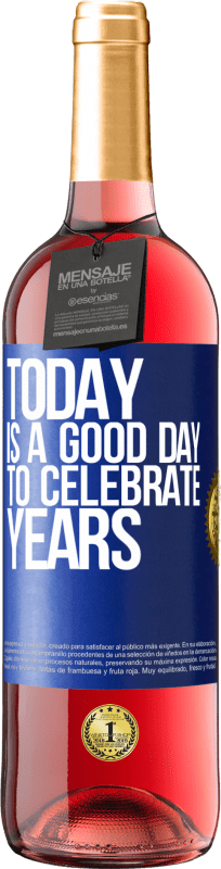 29,95 € 免费送货 | 桃红葡萄酒 ROSÉ版 今天是庆祝岁月的好日子 蓝色标签. 可自定义的标签 青年酒 收成 2023 Tempranillo