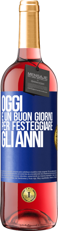 29,95 € Spedizione Gratuita | Vino rosato Edizione ROSÉ Oggi è un buon giorno per festeggiare gli anni Etichetta Blu. Etichetta personalizzabile Vino giovane Raccogliere 2024 Tempranillo